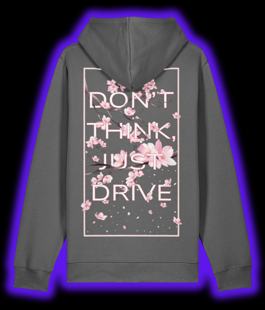 Don't Think, Just Drive Hoodie - Anthracite