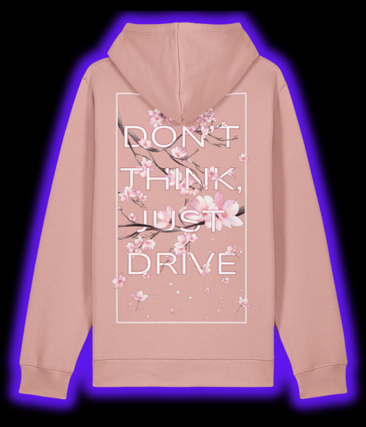 Don't Think, Just Drive Hoodie - Crayon Pink