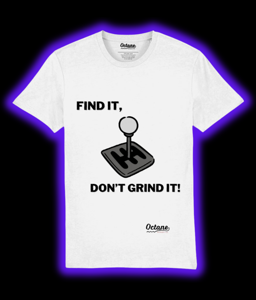 'Find it, don't grind it!' Tee - White