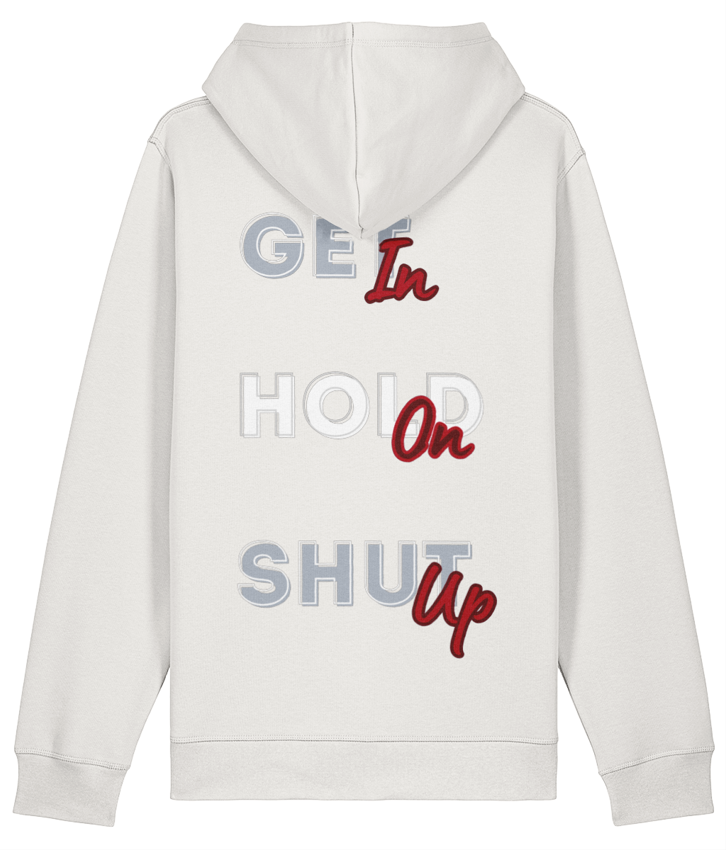 Get In, Hold On, Shut Up Hoodie - Vintage White